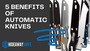 5 Benefits of Automatic Knives