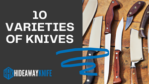 10 Varieties of Knives